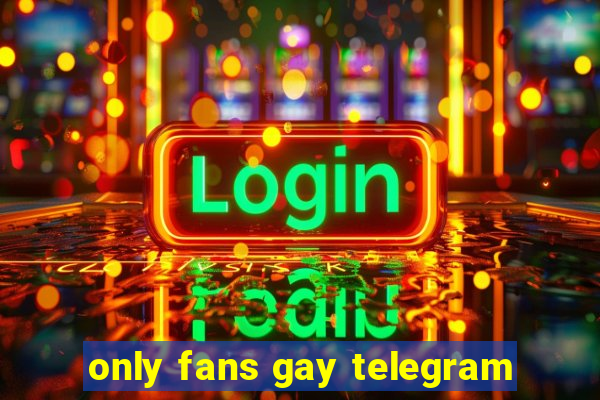 only fans gay telegram